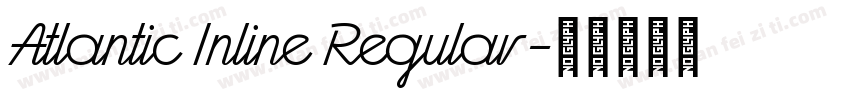 Atlantic Inline Regular字体转换